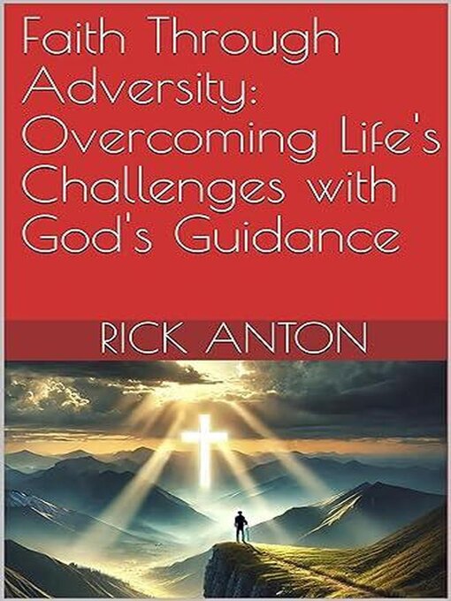 Title details for Faith Through Adversity by Rick Anton - Available
